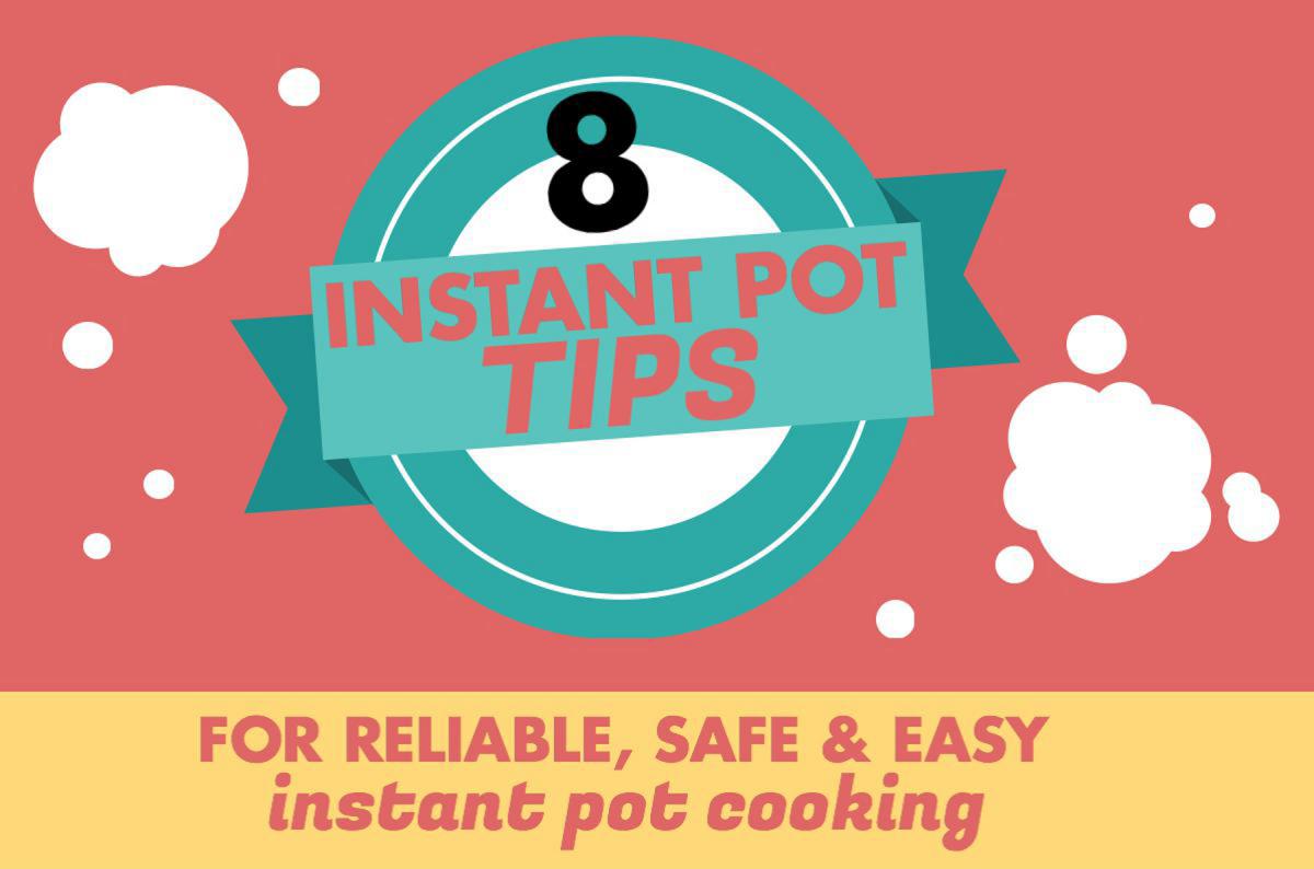 Eight instant pot tips