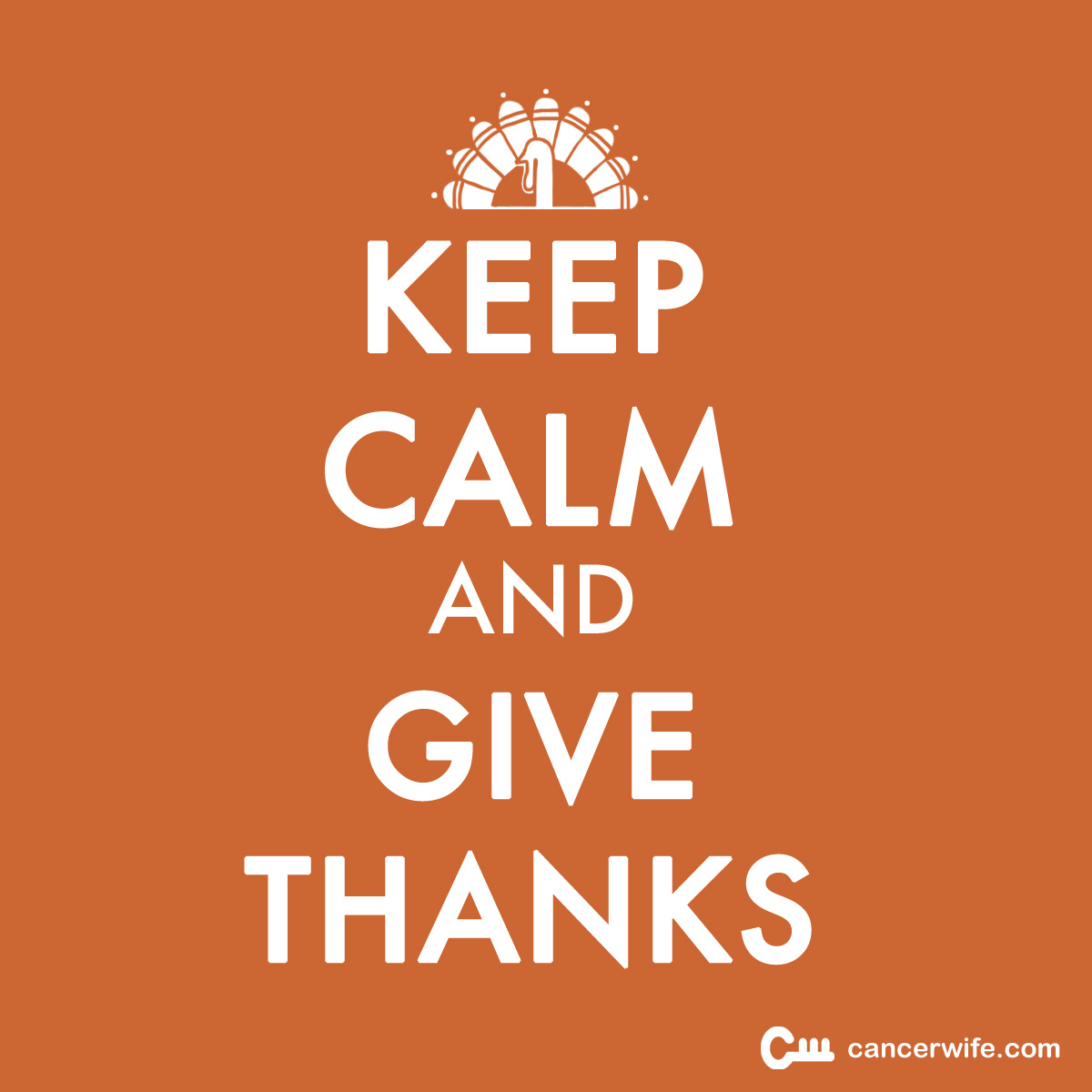 Keep calm and give thanks