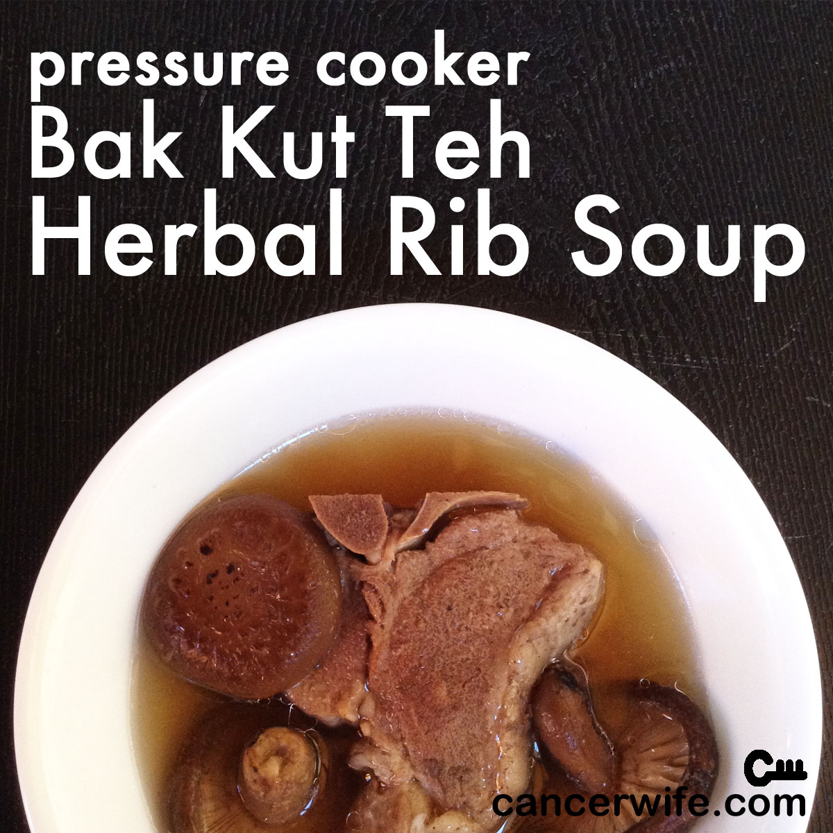 Pressure Cooker Bak Kut Teh Herbal Rib Soup, Healthy Eating at Home with CancerWife