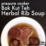 Pressure Cooker Bak Kut Teh Herbal Rib Soup, Healthy Eating at Home with CancerWife